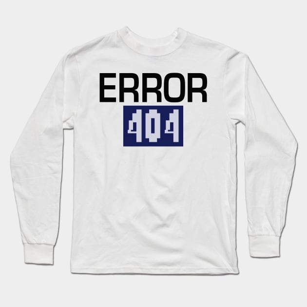 Error 404 Long Sleeve T-Shirt by Lari Ipsum
